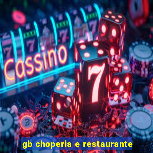 gb choperia e restaurante